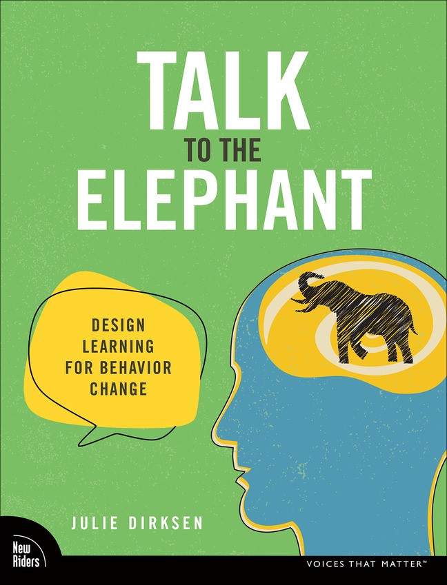 Talk to the Elephant: Designing Learning for Behavior Change