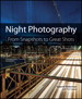 Night Photography: From Snapshots to Great Shots